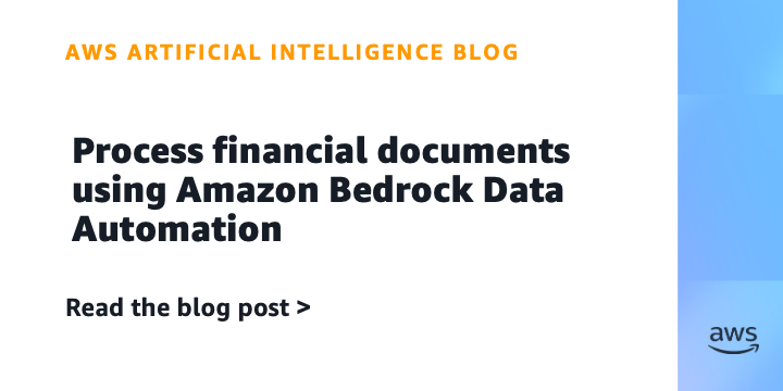 Amazon Bedrock Data Automation Processes Financial Documents