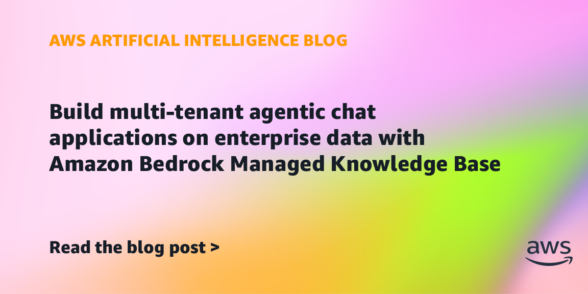 Amazon Bedrock Enables Multi-Tenant Agentic Chat Apps