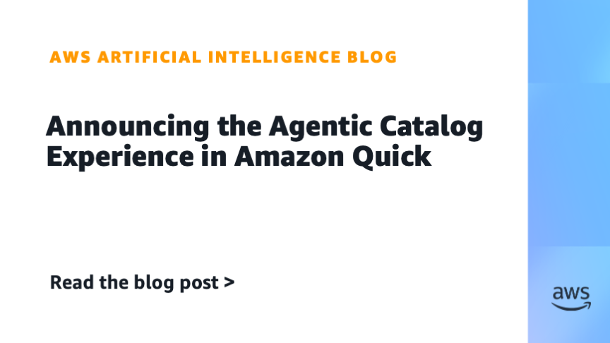Amazon Introduces Agentic Catalog Experience in Amazon Quick