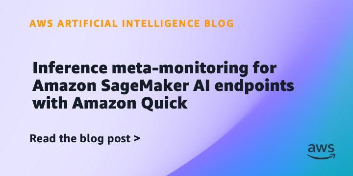 Amazon Introduces Inference Meta-Monitoring for SageMaker AI Endpoints
