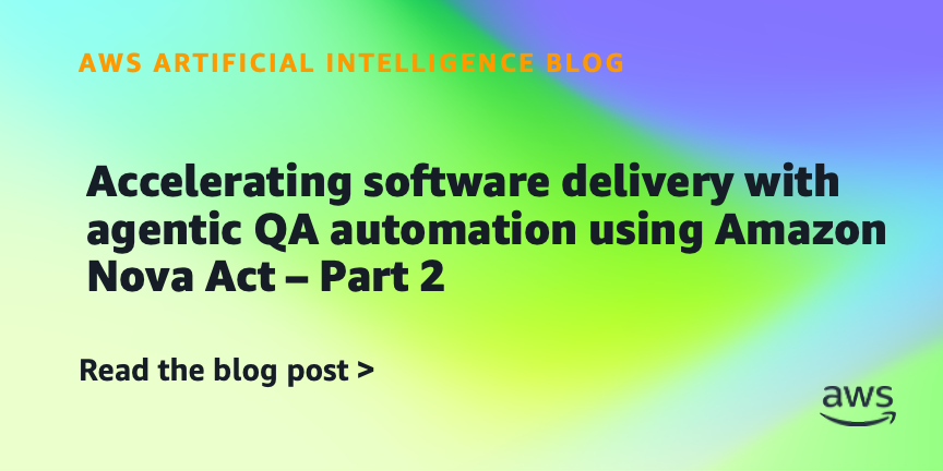 Amazon Introduces QA Studio for Agentic QA Automation with Nova Act