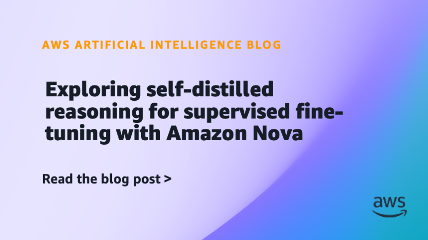Amazon Nova 2 Introduces Self-Distilled Reasoning for SFT