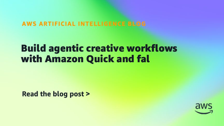 Amazon Quick and fal Enable Agentic Creative Workflows