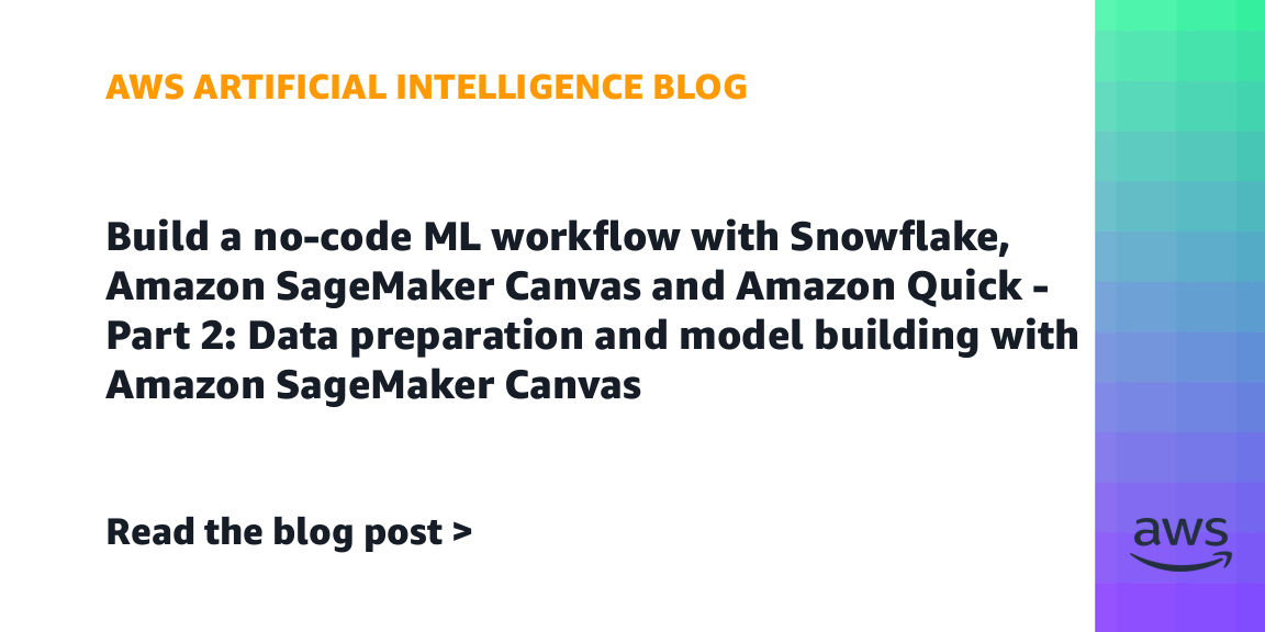 Amazon SageMaker Canvas Enables No-Code ML Workflow with Snowflake