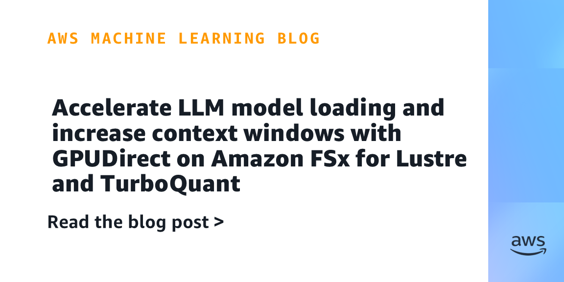 AWS Introduces GPUDirect on Amazon FSx for Lustre to Speed LLM Inference