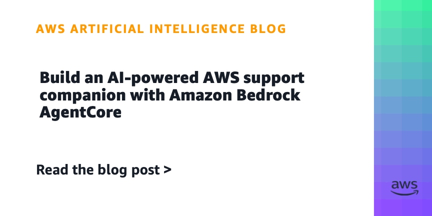 AWS Launches AI-Powered Support Companion Using Bedrock AgentCore