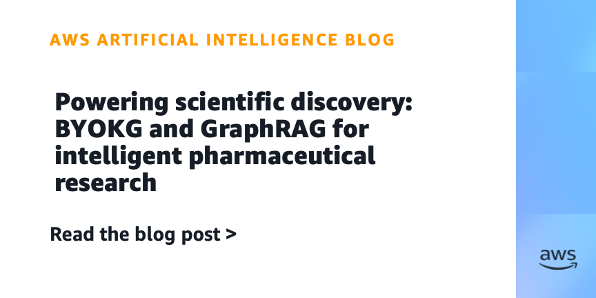 AWS Unveils BYOKG and GraphRAG for Intelligent Pharmaceutical Research