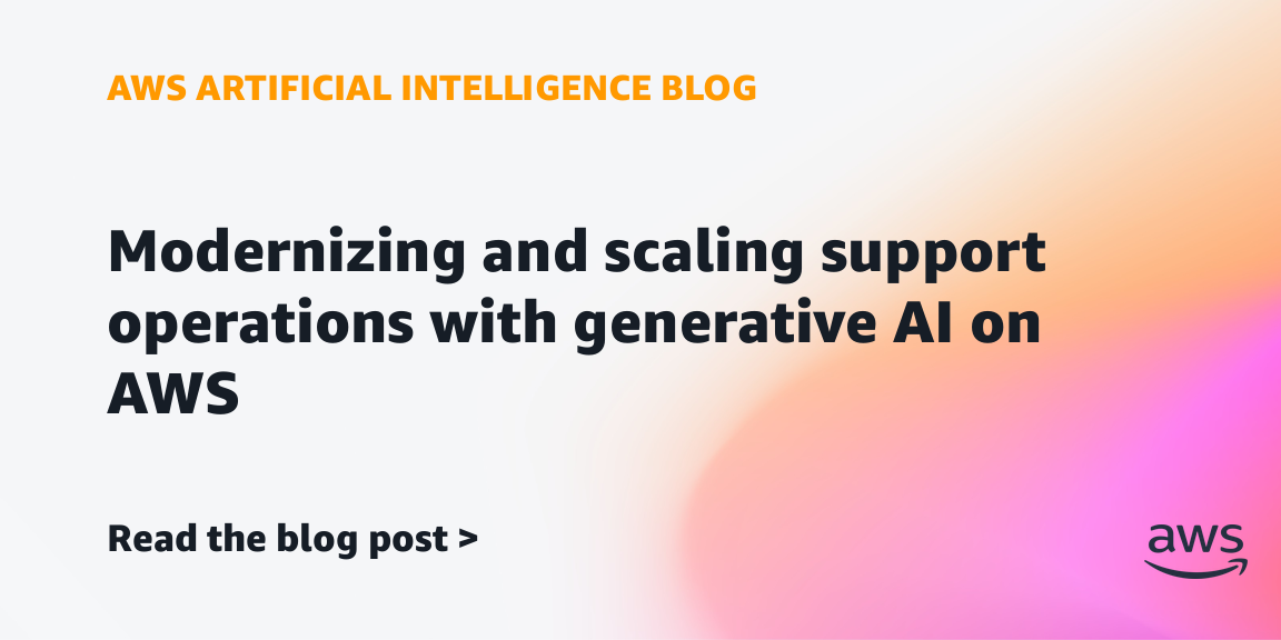 AWS Uses Generative AI to Modernize Support Operations