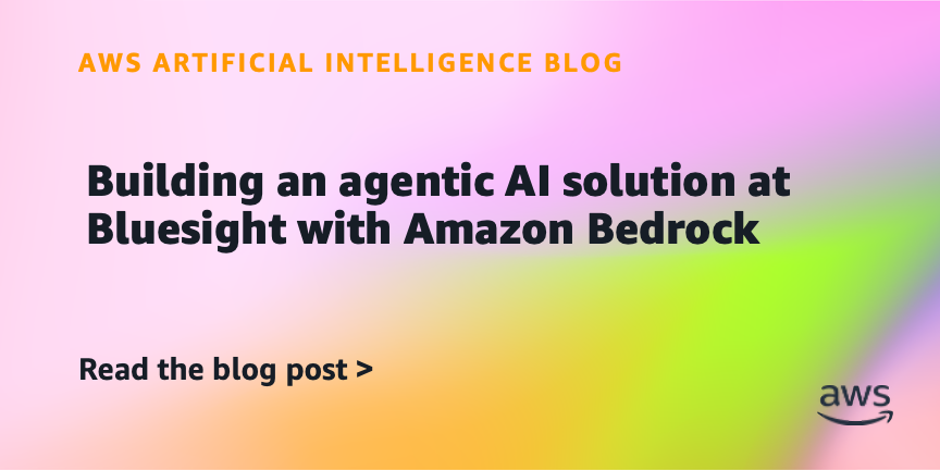 Bluesight Uses Amazon Bedrock for Agentic AI Compliance Solutions