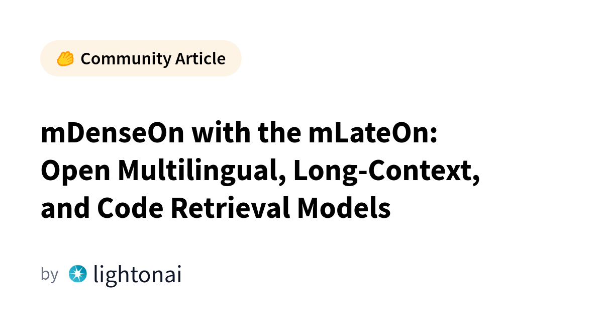 Hugging Face Releases mDenseOn and mLateOn Multilingual Retrieval Models