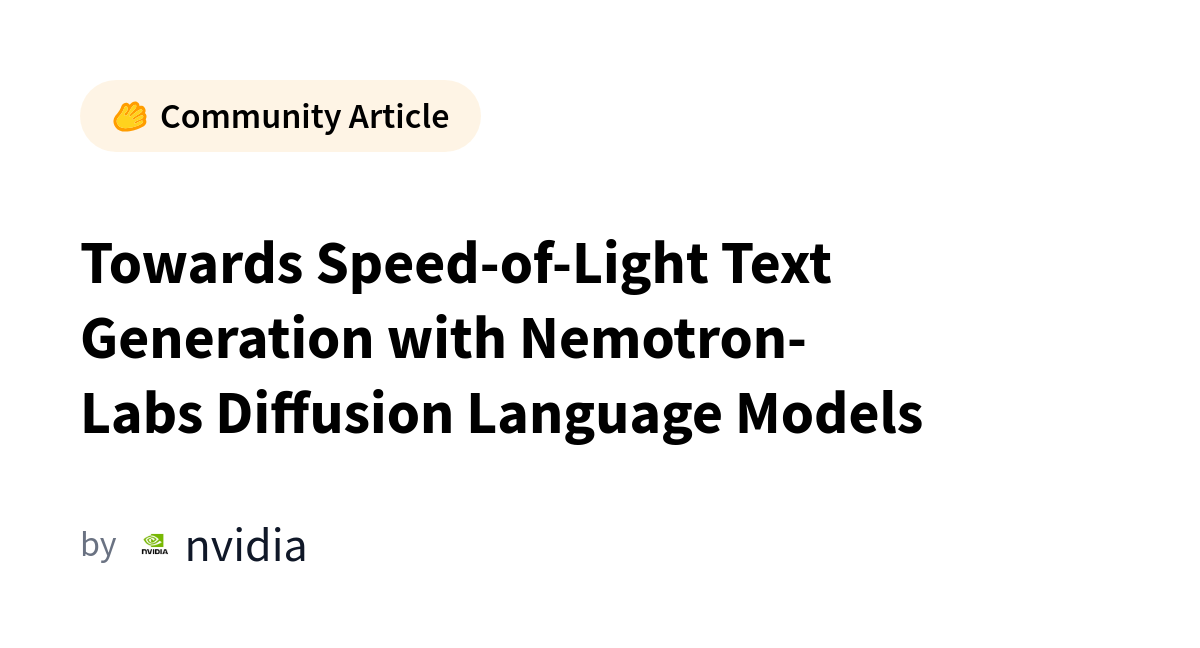 NVIDIA Introduces Nemotron-Labs Diffusion Language Models