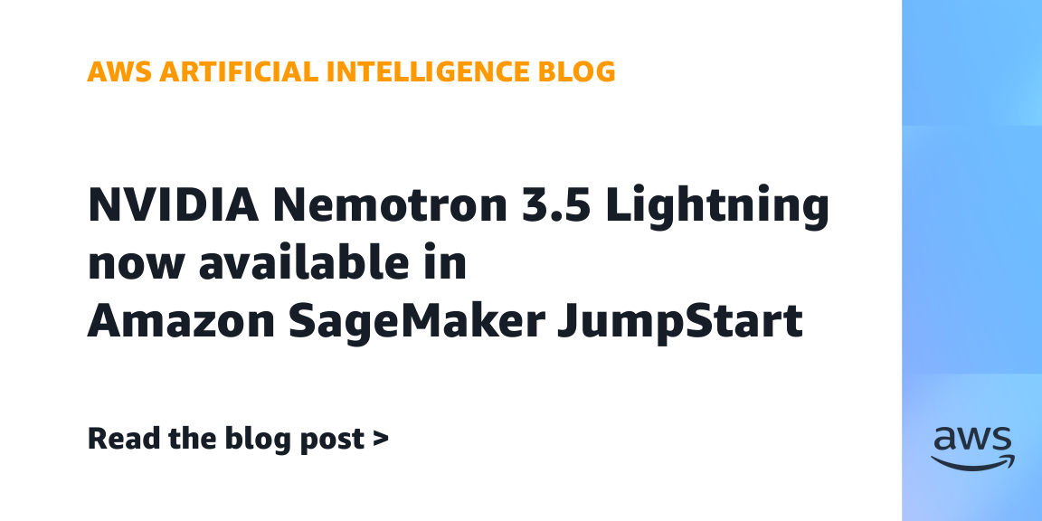 NVIDIA Nemotron 3.5 Lightning Now Available on Amazon SageMaker JumpStart