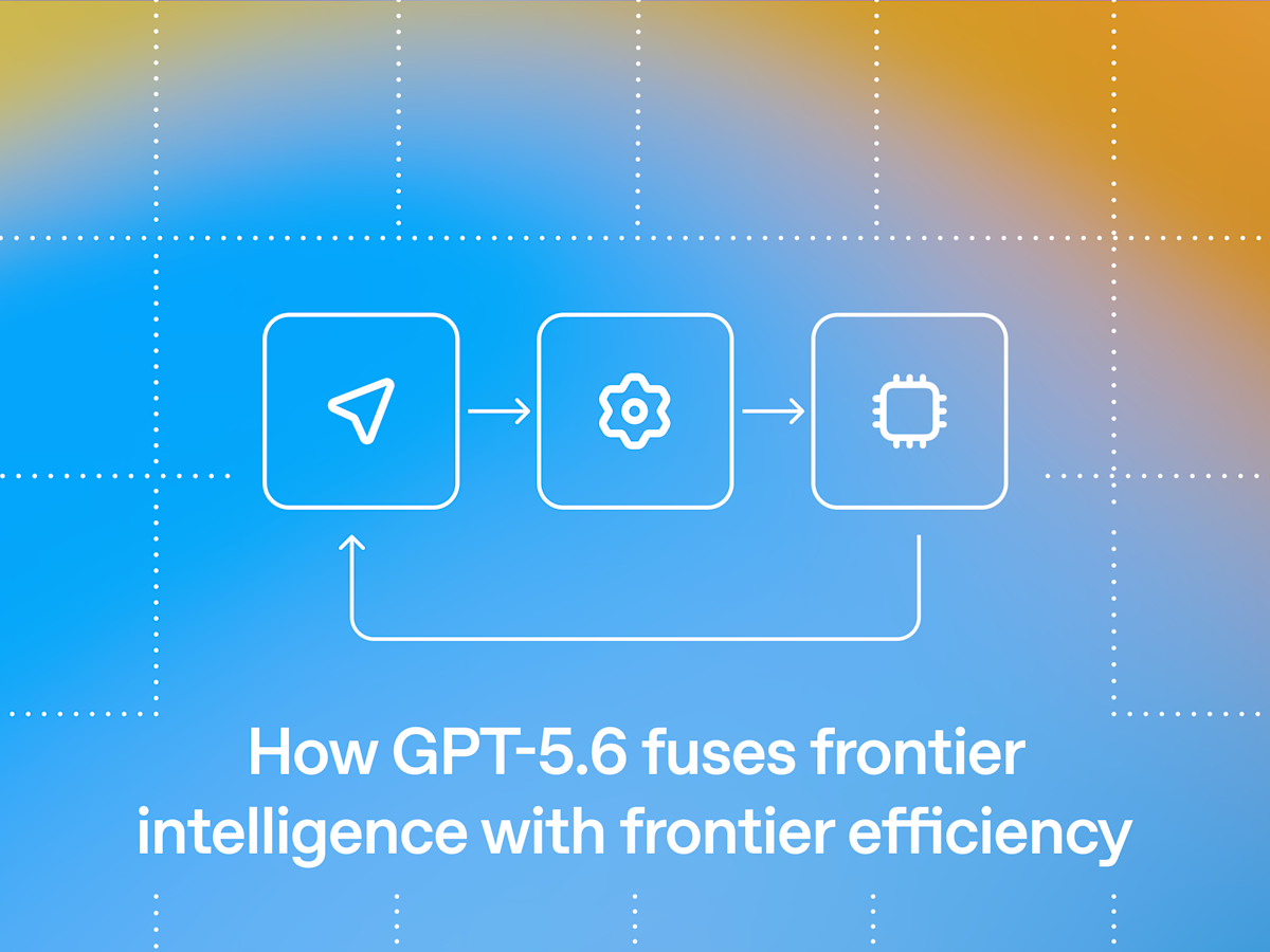 OpenAI Unveils GPT-5.6 Model Family with Enhanced Efficiency