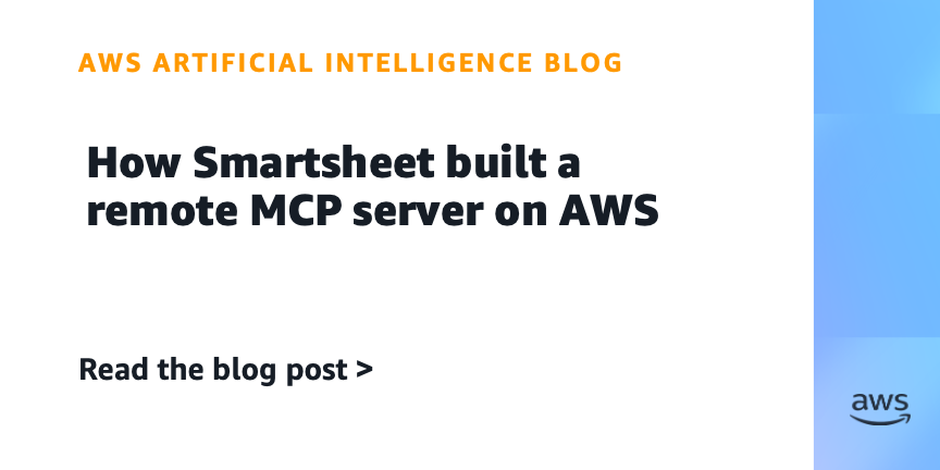 Smartsheet Deploys Remote MCP Server on AWS