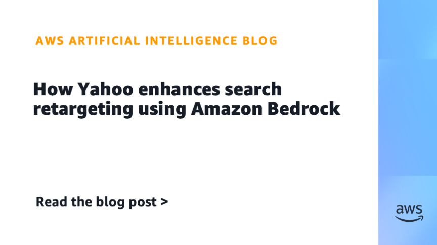 Yahoo Uses Amazon Bedrock to Improve Search Retargeting